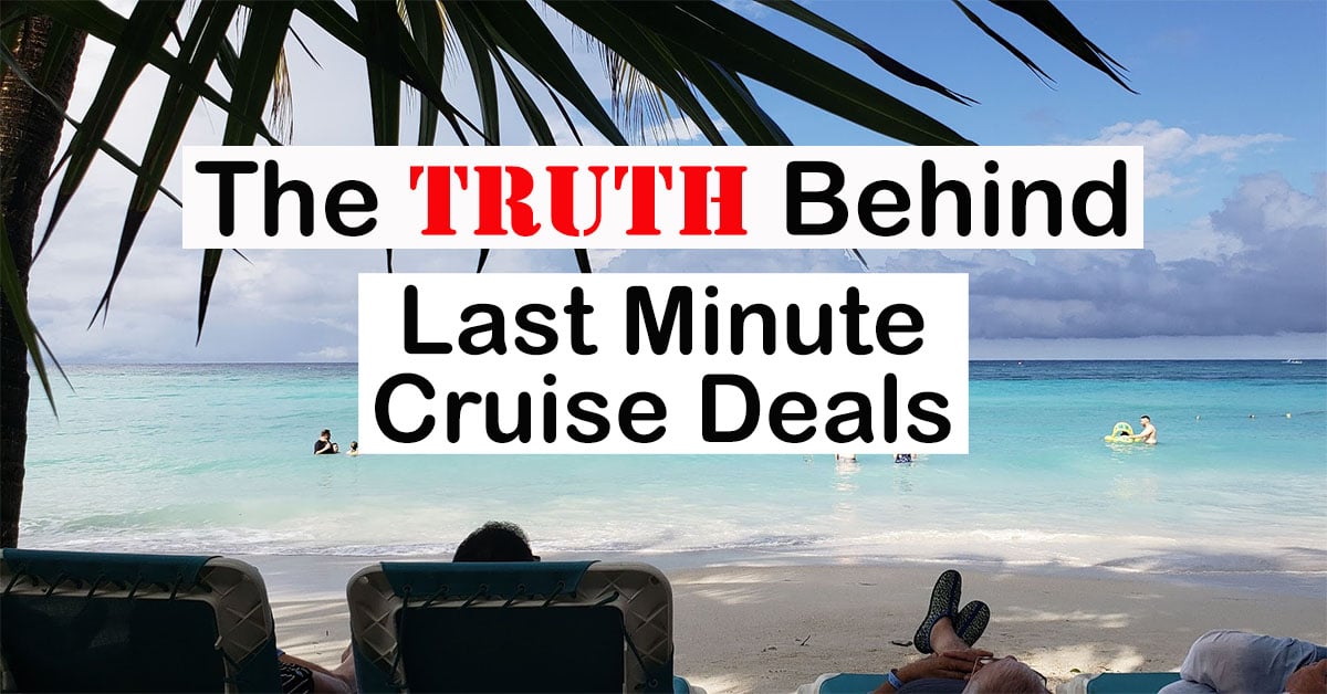 The Truth Behind Last Minute Cruise Deals CruiseHabit